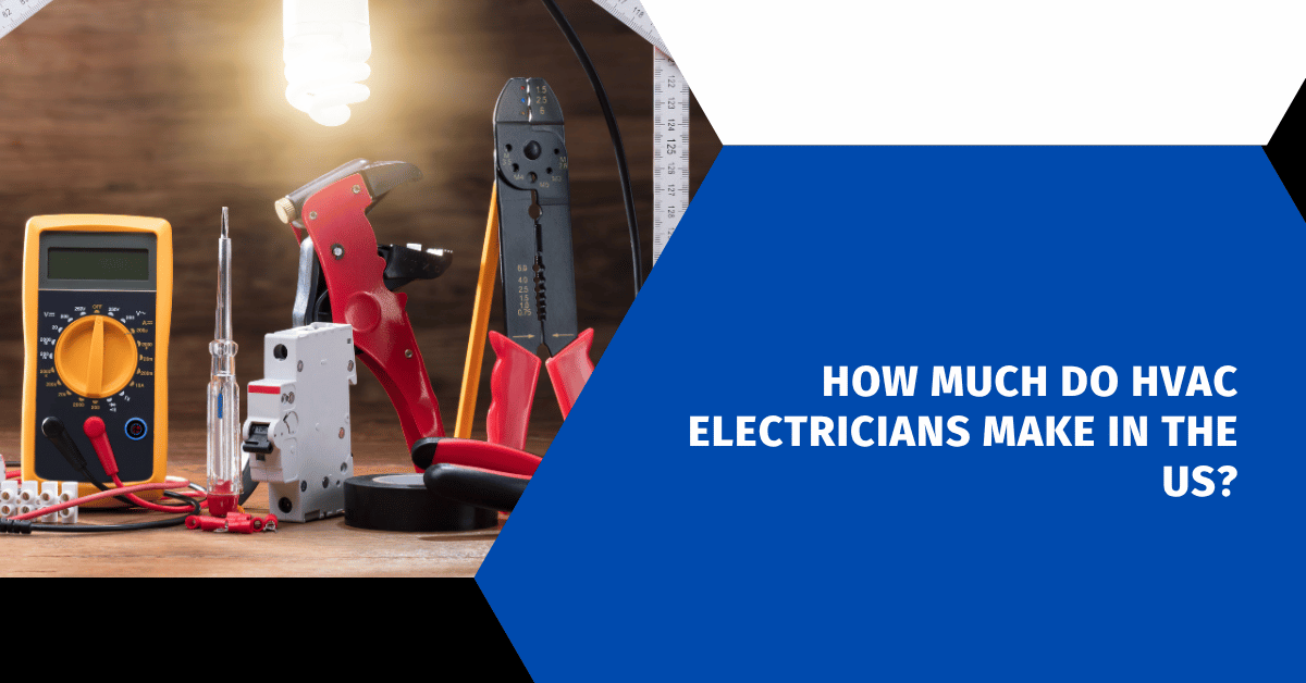 How Much Do HVAC Electricians Make in the US?