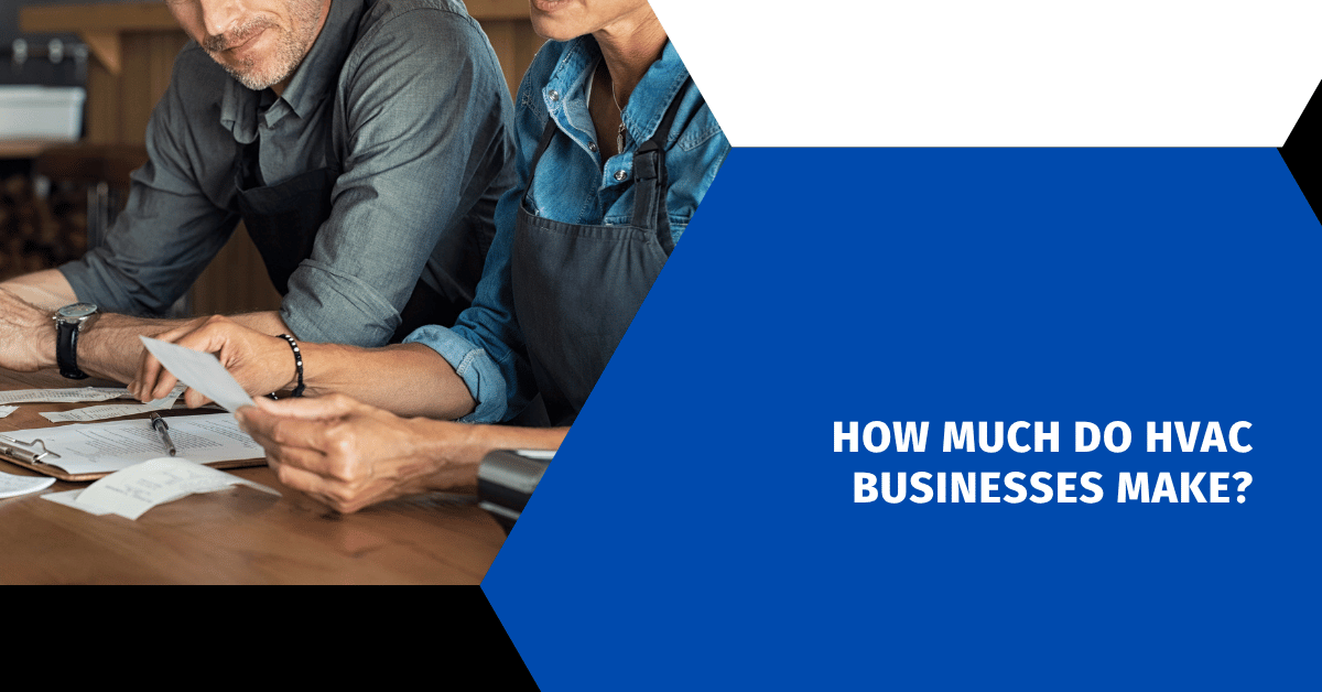 How Much Do HVAC Businesses Make?