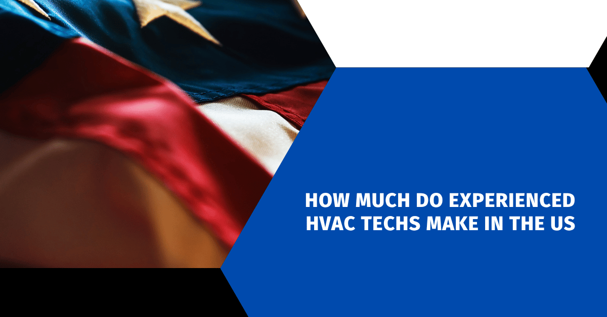 How Much Do Experienced HVAC Techs Make in the US