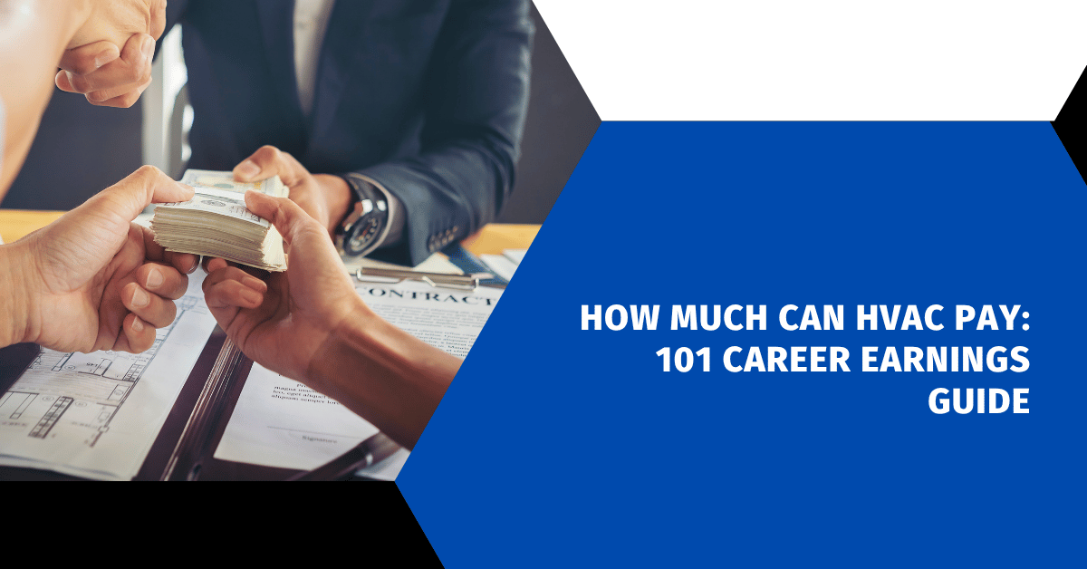 How Much Can HVAC Pay: 101 Career Earnings Guide