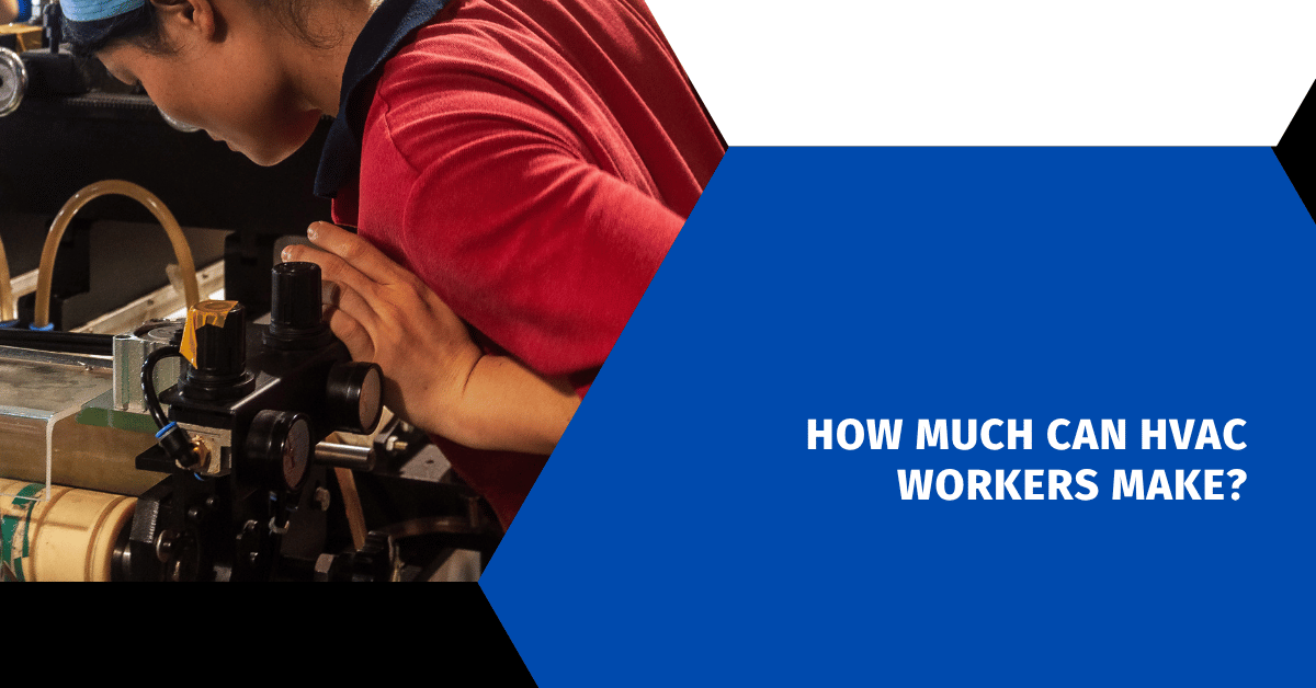 How Much Can HVAC Workers Make?