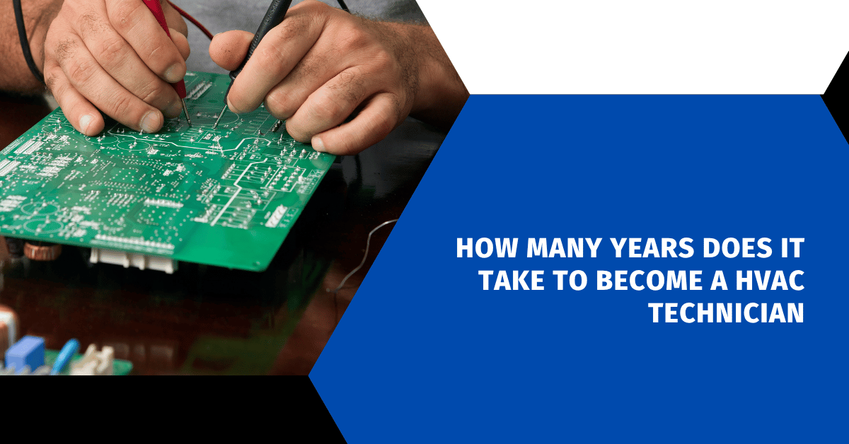 How Many Years Does It Take to Become a HVAC Technician