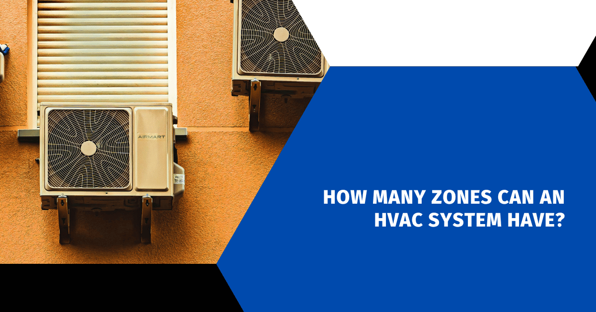 How Many Zones Can an HVAC System Have?
