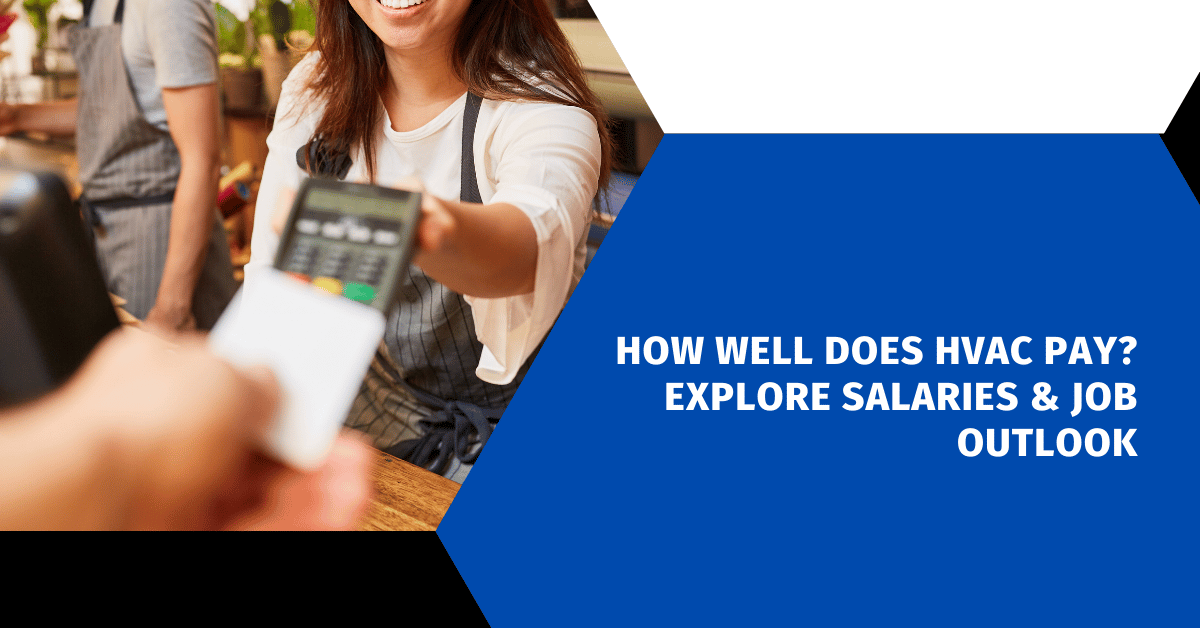 How Well Does HVAC Pay? Explore Salaries & Job Outlook