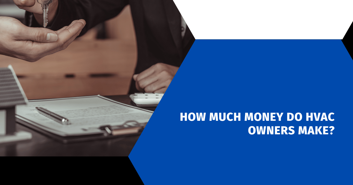 How Much Money Do HVAC Owners Make?