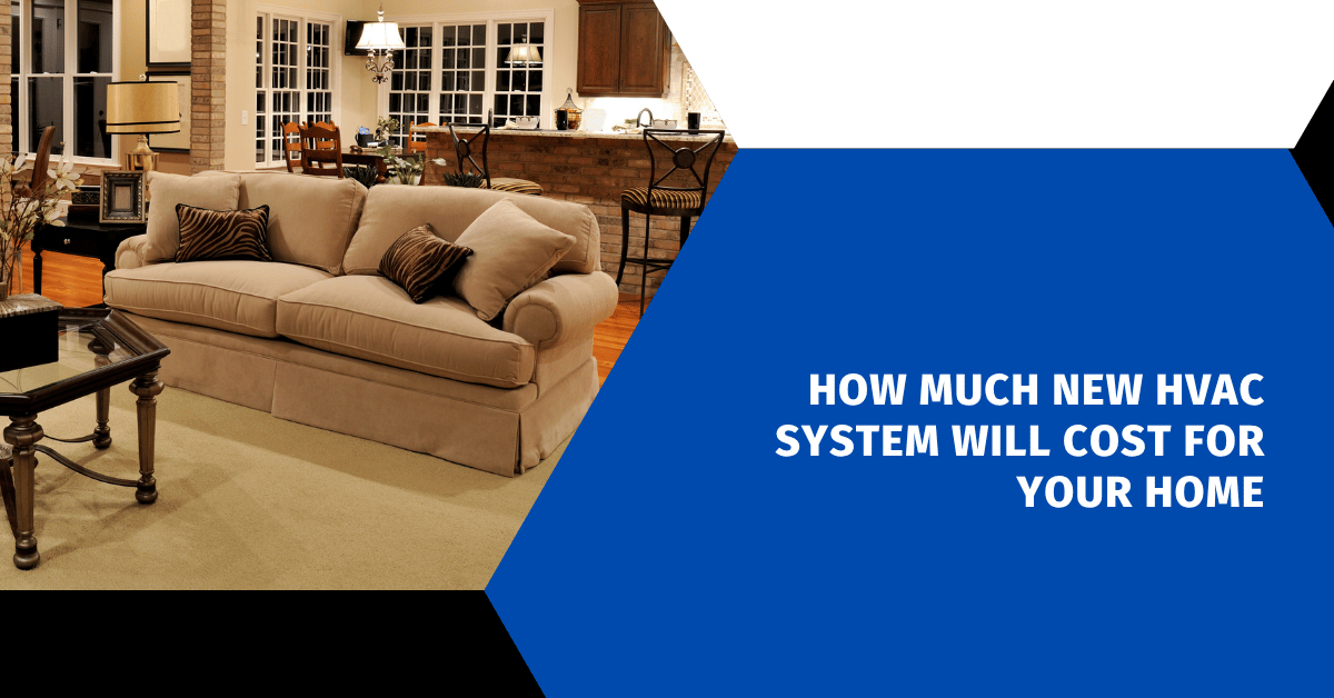 How Much New HVAC System Will Cost For Your Home