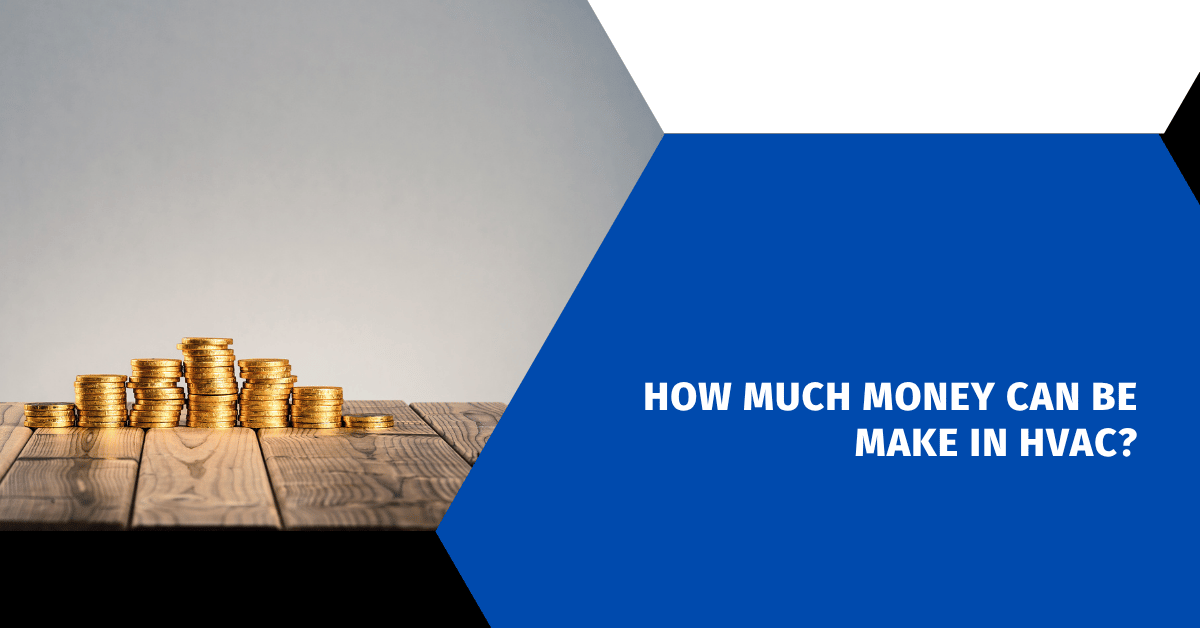 How Much Money Can Be Made in HVAC?