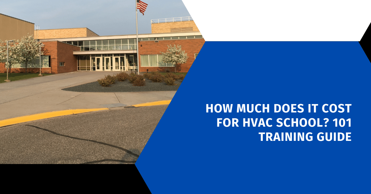 How Much Does It Cost for HVAC School? 101 Training Guide