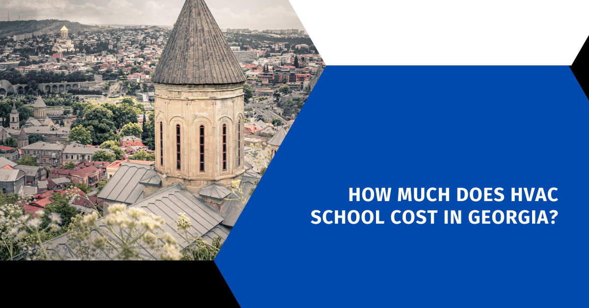 How Much Does HVAC School Cost in Georgia?
