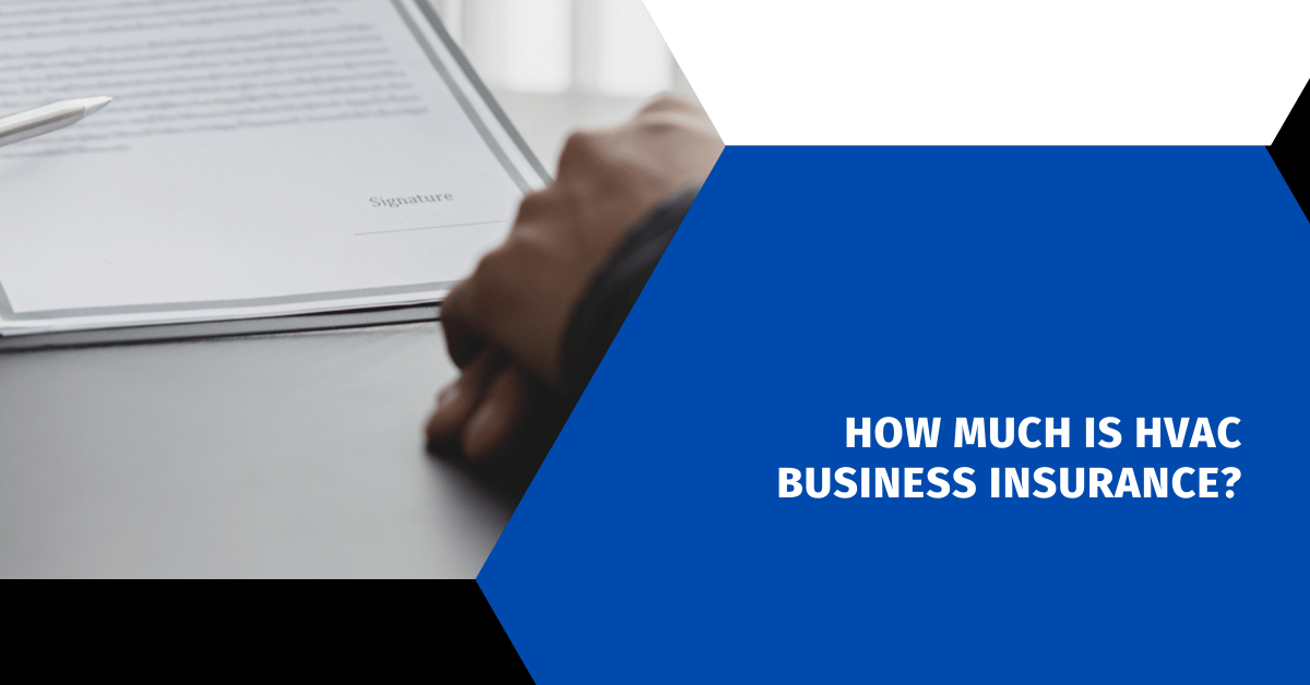 How Much Is HVAC Business Insurance?