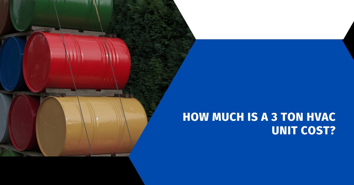 How Much is a 3 Ton HVAC Unit Cost?