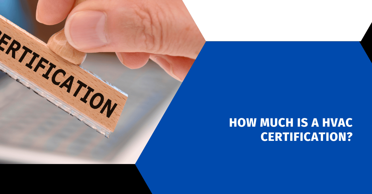 How Much is A HVAC Certification?