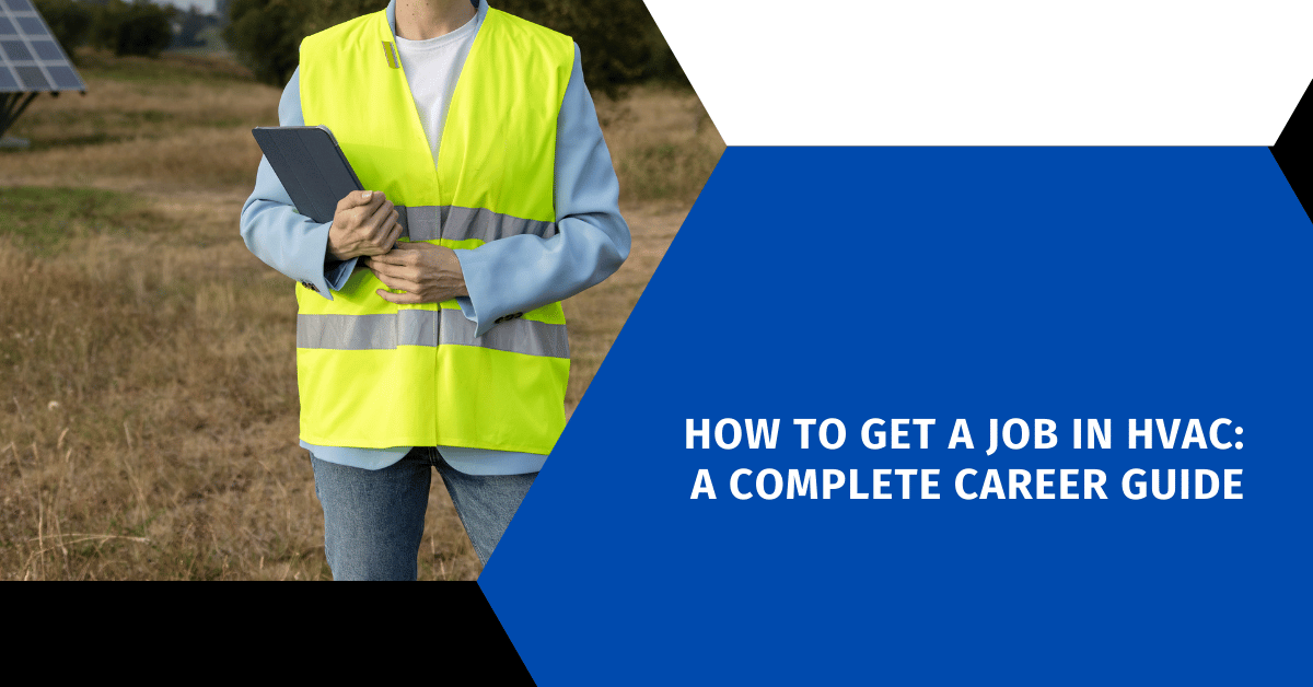 How to Get a Job in HVAC: A Complete Career Guide