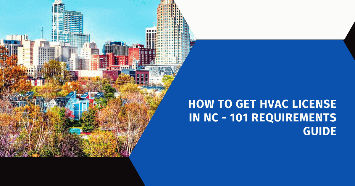 How to Get HVAC License in NC - 101 Requirements Guide