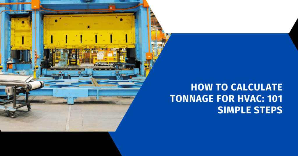 How to Calculate Tonnage for HVAC Simple Steps