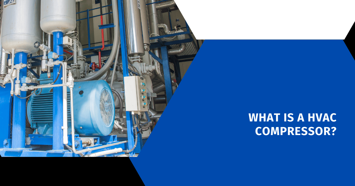 What is a HVAC Compressor?