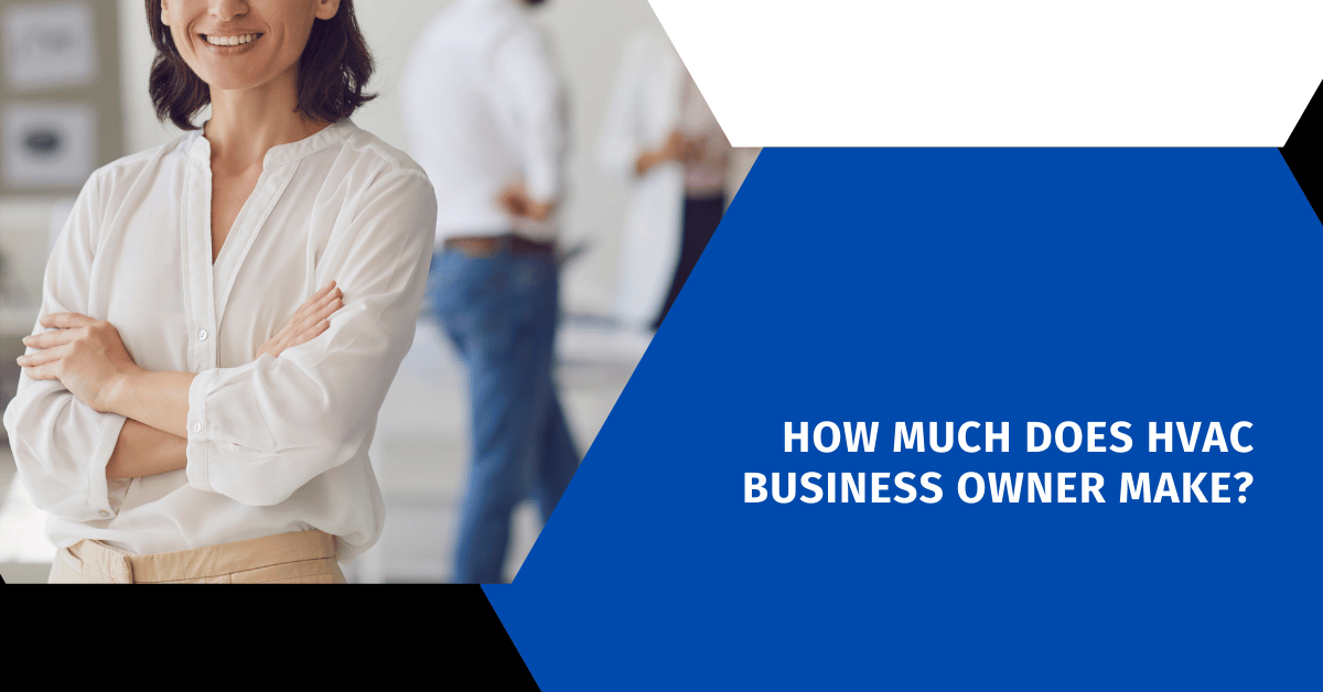 How Much Does HVAC Business Owner Make?