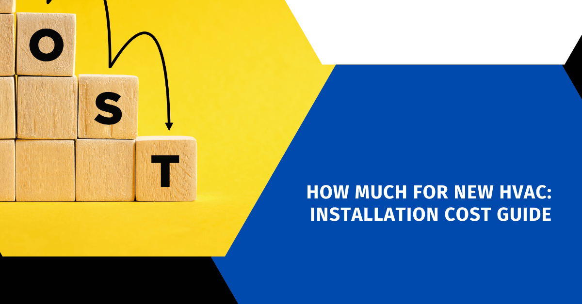 How Much For New HVAC: Installation Cost Guide