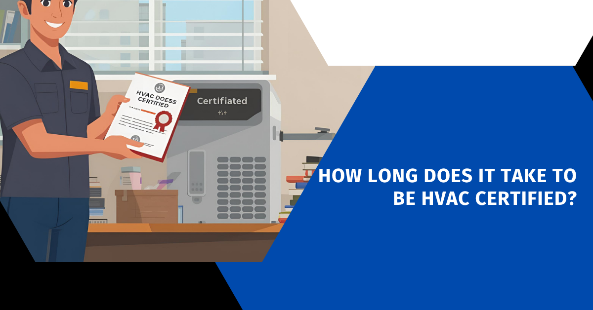 How Long Does It Take to be HVAC Certified?