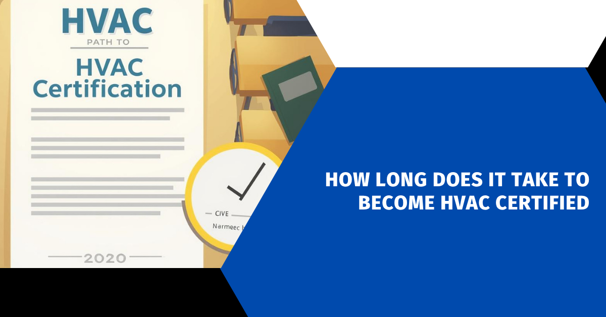 How Long Does It Take to Become HVAC Certified