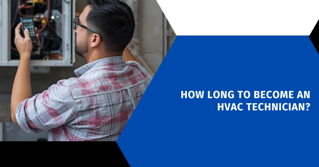 How Long to Become an HVAC Technician?