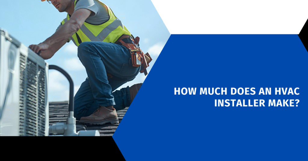 How Much Does An HVAC Installer Make?
