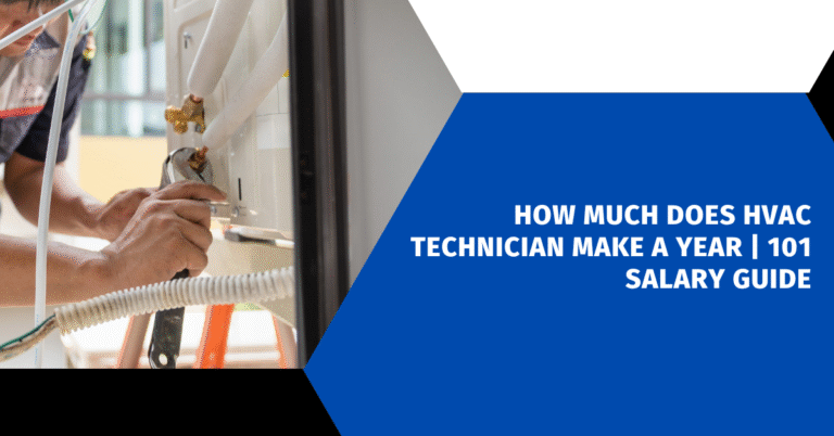 How Much Does HVAC Technician Make a Year | 101 Salary Guide