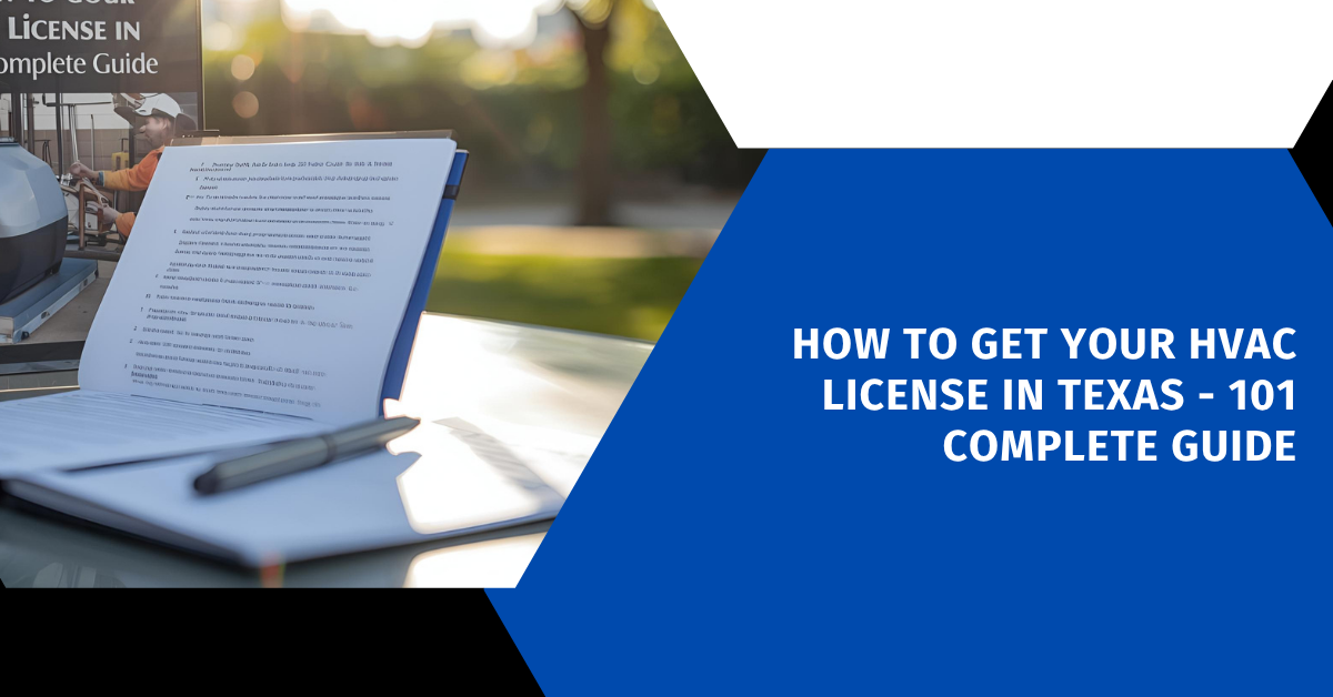 How to Get Your HVAC License in Texas - 101 Complete Guide