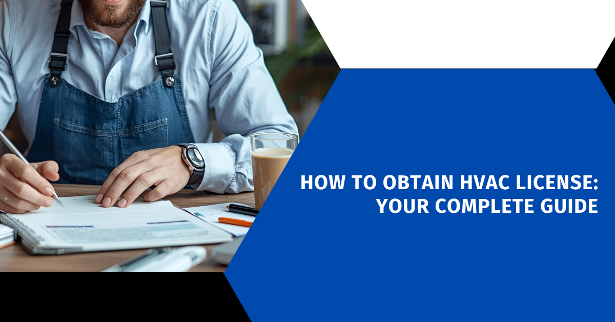 How to Obtain HVAC License: Your Complete Guide
