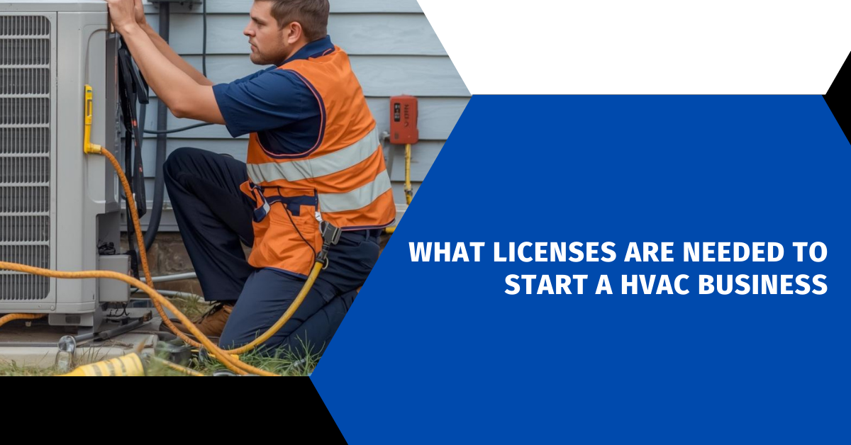 What Licenses Are Needed to Start a HVAC Business