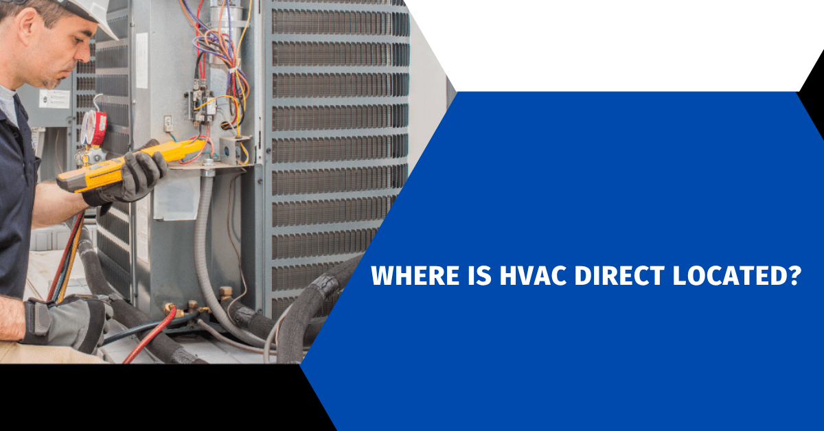 Where is HVAC Direct Located?