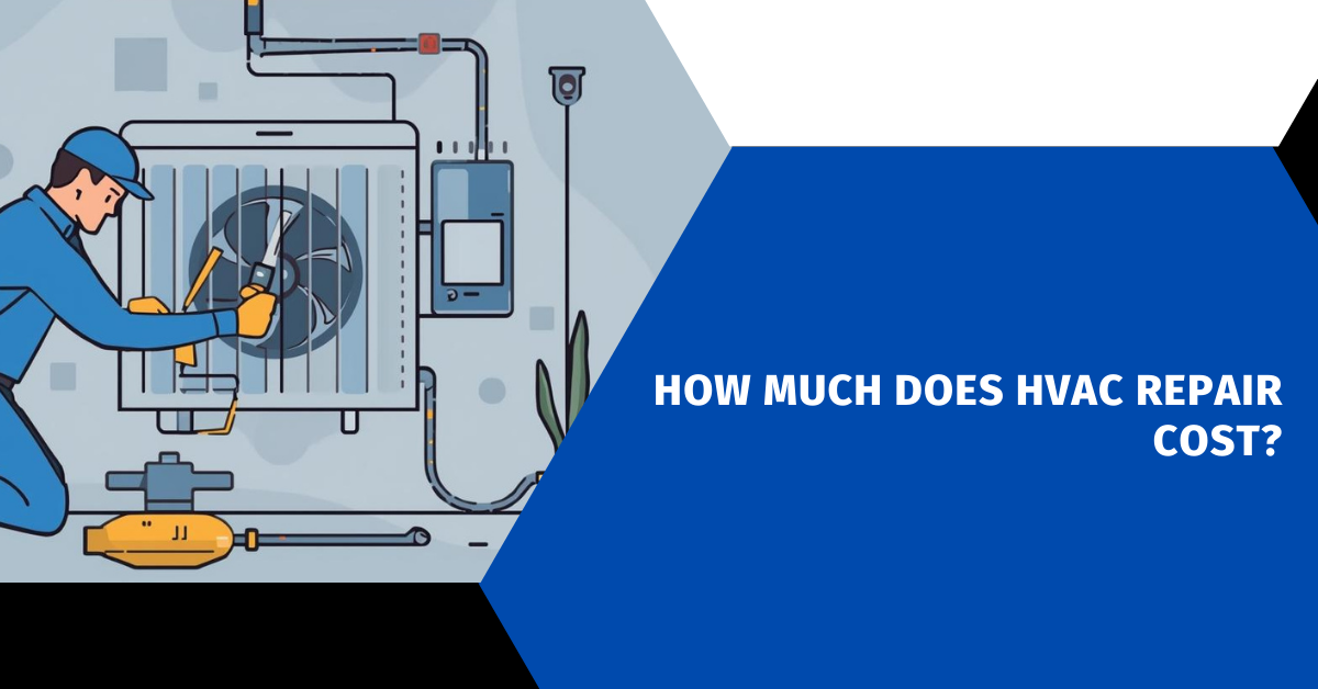 How Much Does HVAC Repair Cost?