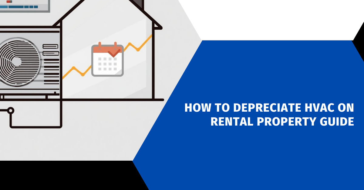 How to Depreciate HVAC on Rental Property Guide