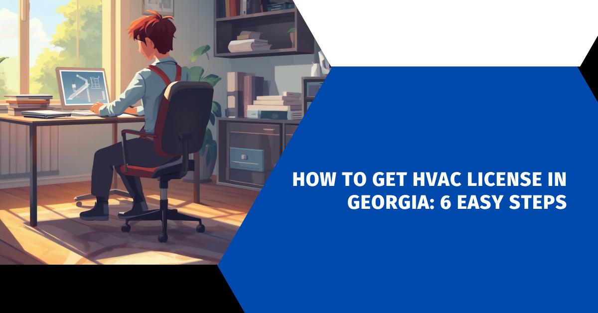 How to Get HVAC License in Georgia: 6 Easy Steps