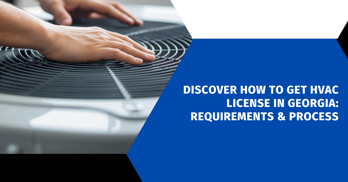 Discover How to Get HVAC License in Georgia: Requirements & Process