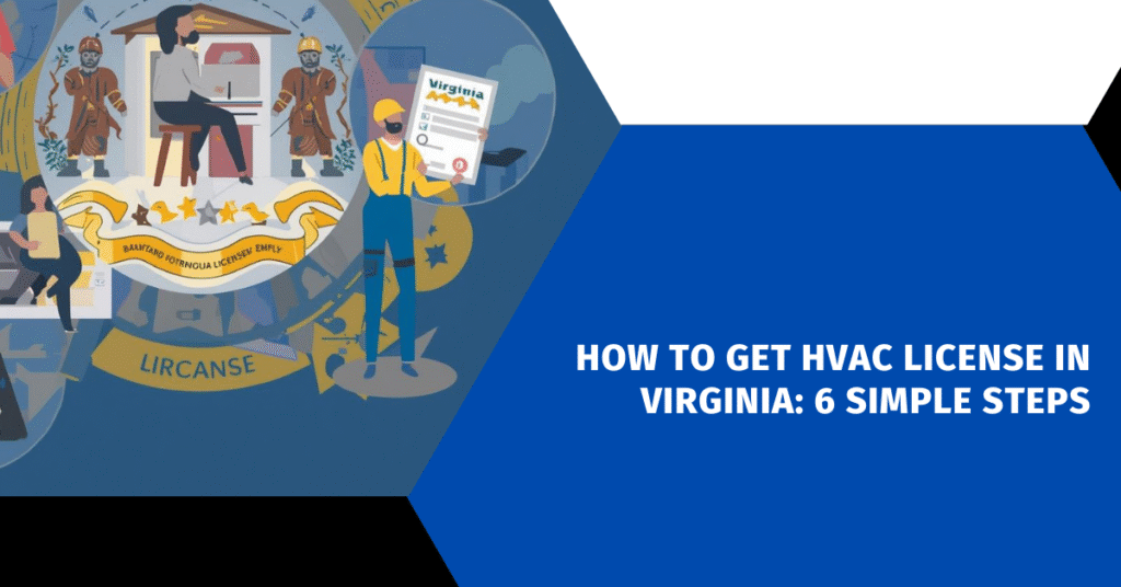 How to Get HVAC License in Virginia: 6 Simple Steps
