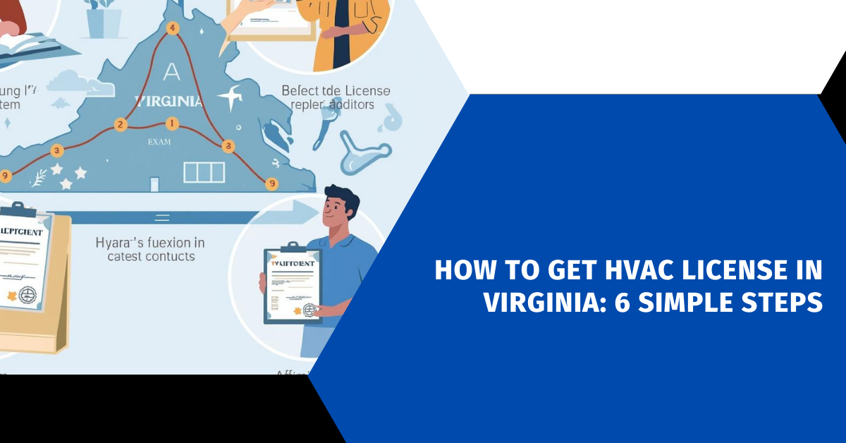 How to Get HVAC License in Virginia: 6 Simple Steps