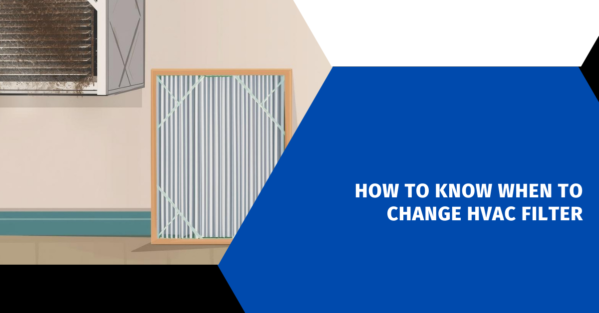 How to Know When to Change HVAC Filter
